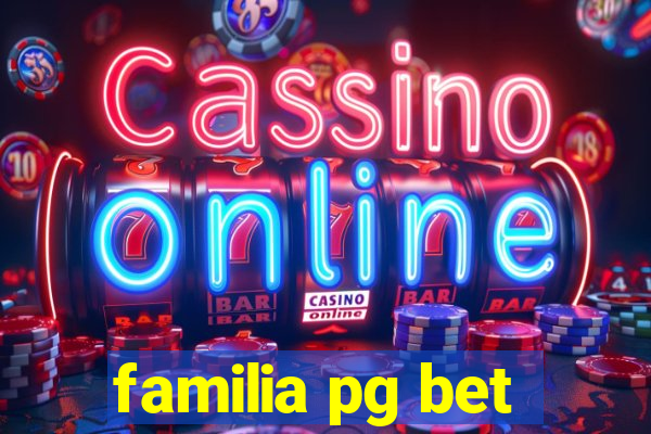 familia pg bet